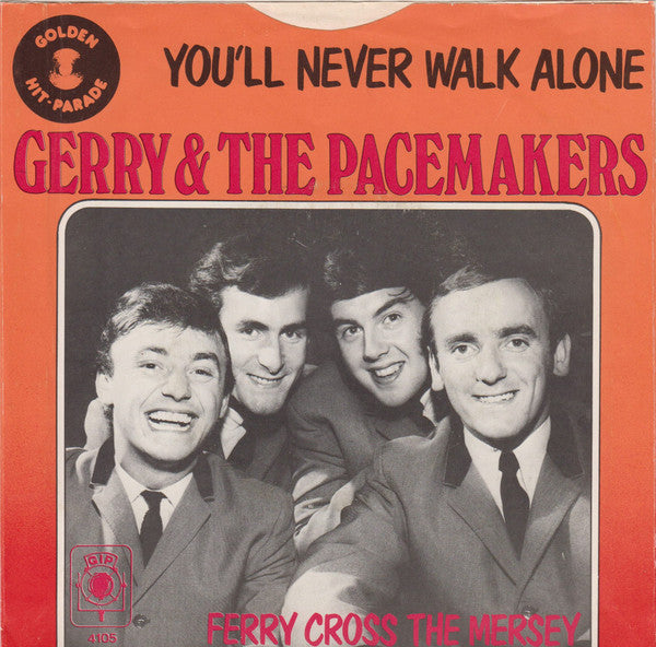 Gerry & The Pacemakers : You'll Never Walk Alone / Ferry Cross The Mersey (7", Single, RE)