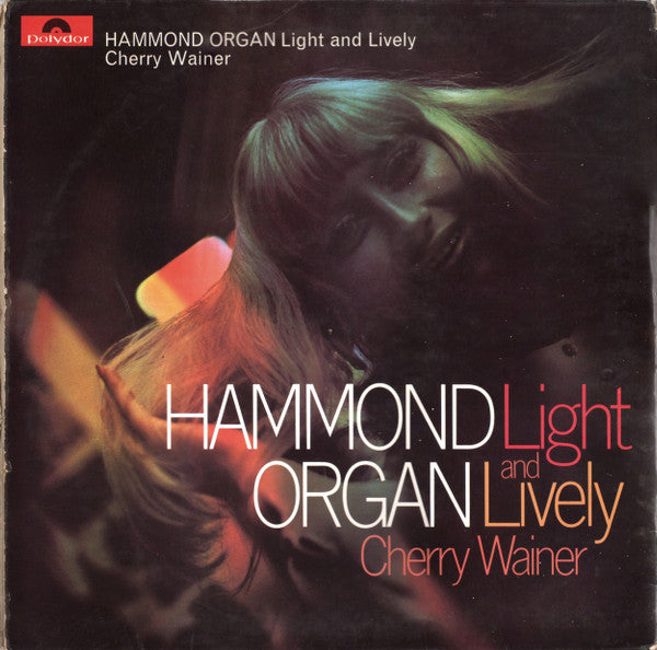 Cherry Wainer : Hammond Organ Light And Lively (2xLP, Comp)
