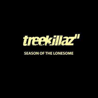 Treekillaz : Season Of The Lonesome (CD, Album)