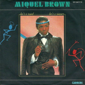 Miquel Brown : He's A Saint He's A Sinner (7")