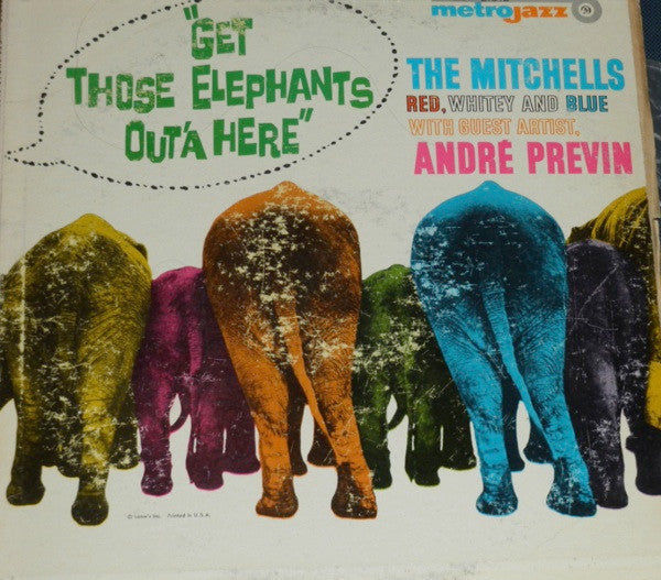 The Mitchells (3) With Guest Artist, André Previn : Get Those Elephants Out'a Here (LP, Album, Mono)