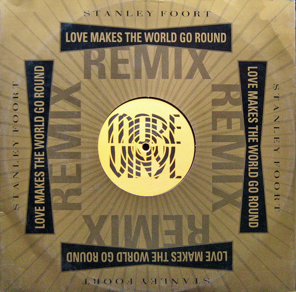 Stanley Foort : Love Makes The World Go Round (Remixes) (12")