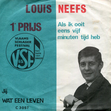 Louis Neefs : Wat Een Leven (7", Single, 1°e)