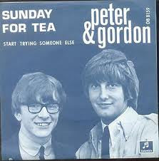 Peter & Gordon : Sunday For Tea (7", Single)