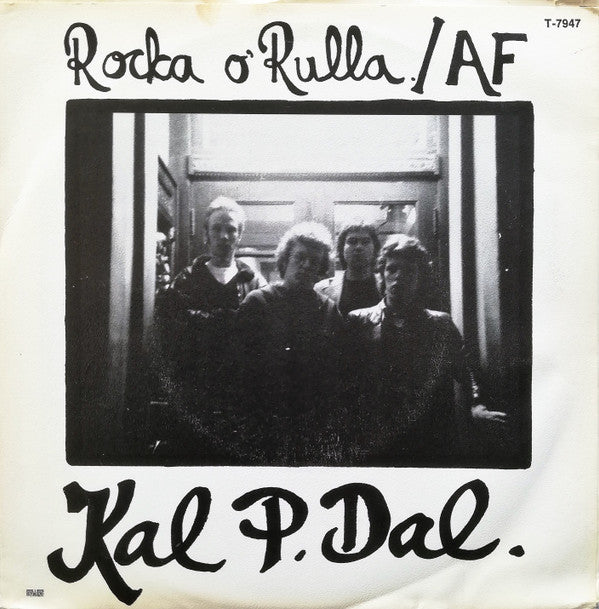 Kal P. Dal : Rocka O' Rulla (7")