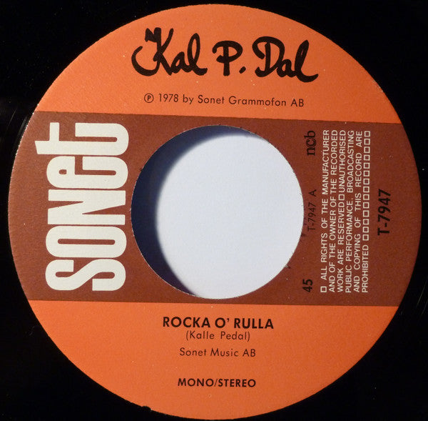 Kal P. Dal : Rocka O' Rulla (7")
