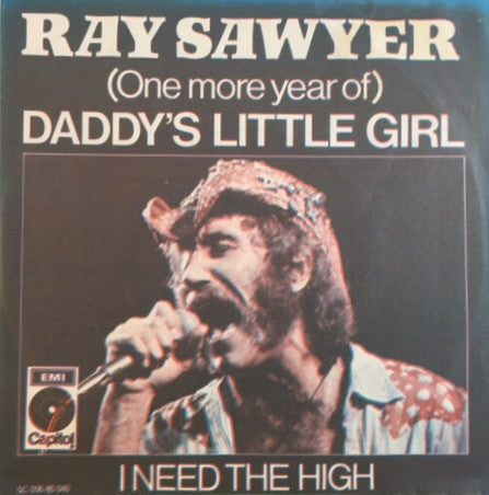 Ray Sawyer : (One More Year Of) Daddy's Little Girl (7", Single)