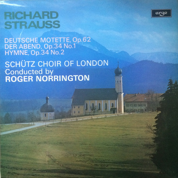 Richard Strauss - The Schütz Choir Of London, Roger Norrington : Deutsche Motette, Op. 62 / Der Abend, Op. 34 No. 1 / Hymne, Op. 34 No. 2 (LP)