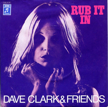 Dave Clark & Friends : Rub It In (7", Single)