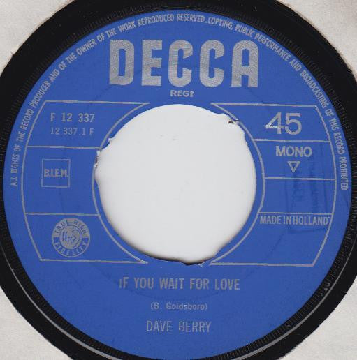 Dave Berry : If You Wait For Love / Hidden (7", Single, Mono, Pur)