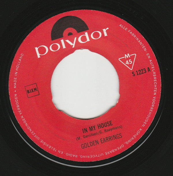 Golden Earrings* : In My House (7", Single, Mono)