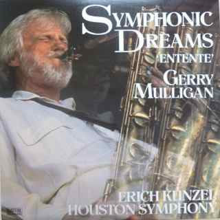 Gerry Mulligan, Erich Kunzel, Houston Symphony* : Symphonic Dreams (LP, Album)