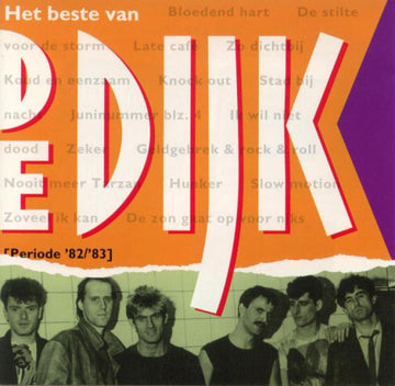 De Dijk : Het Beste Van De Dijk [Periode '82 - '83] (CD, Comp)