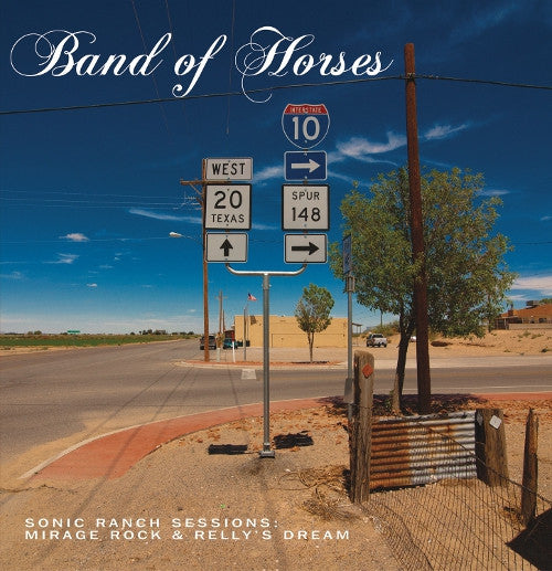 Band Of Horses : Sonic Ranch Sessions: Mirage Rock & Relly's Dream (7", RSD, Single, Ltd)