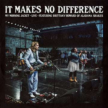 My Morning Jacket Featuring Brittany Howard : It Makes No Difference (10", RSD, Ltd, Ora)