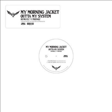 My Morning Jacket : Outta My System Remixez y Friendz (12")