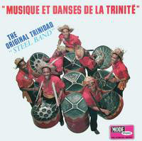 The Original Trinidad Steel Band : Musique Et Danses De La Trinité (LP, Album)