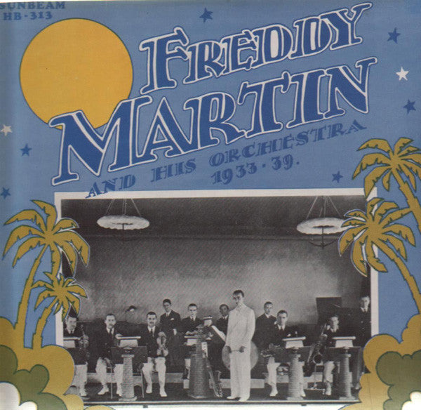 Freddy Martin And His Orchestra : 1933 - 1939 (LP, Comp)