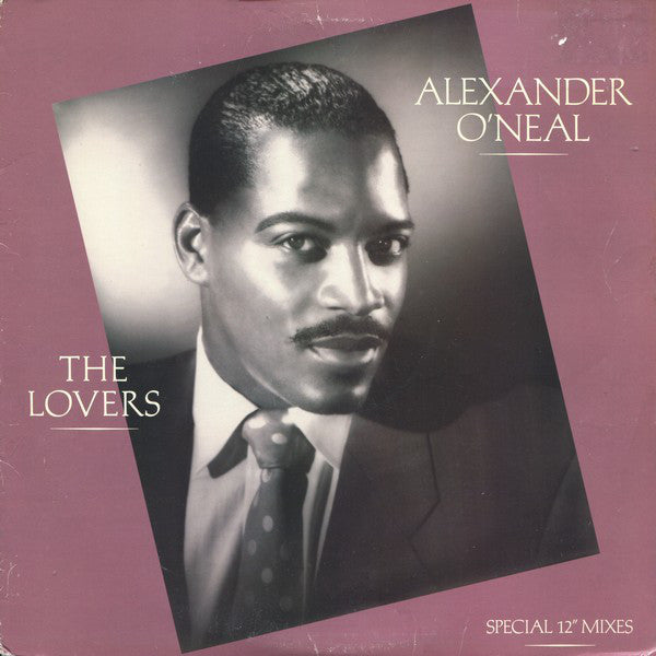 Alexander O'Neal : The Lovers (Special 12" Mixes) (12")