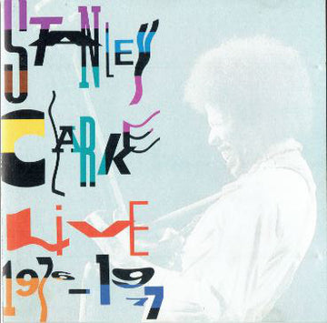 Stanley Clarke : Live 1976 - 1977 (CD, Album)