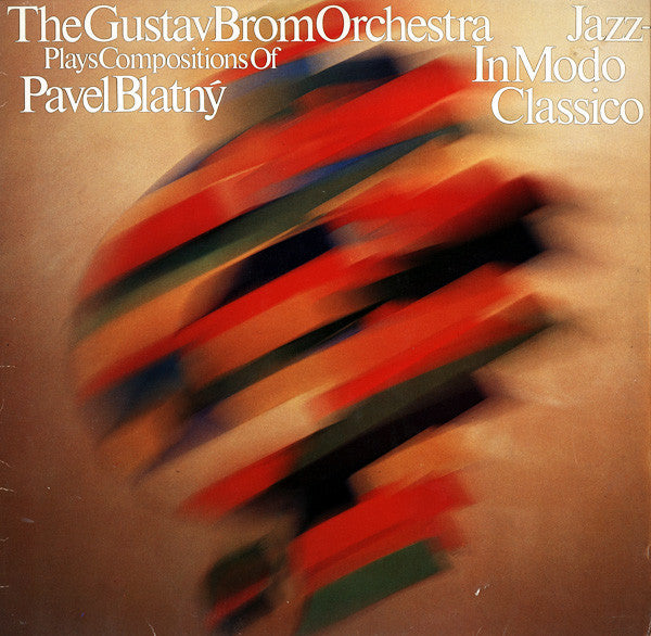 Gustav Brom Orchestra Plays Compositions Of Pavel Blatný : Jazz – In Modo Classico (LP, Album)