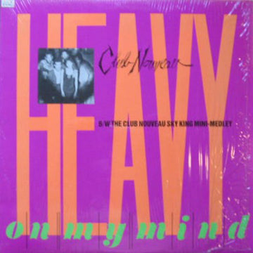 Club Nouveau : Heavy On My Mind (12")