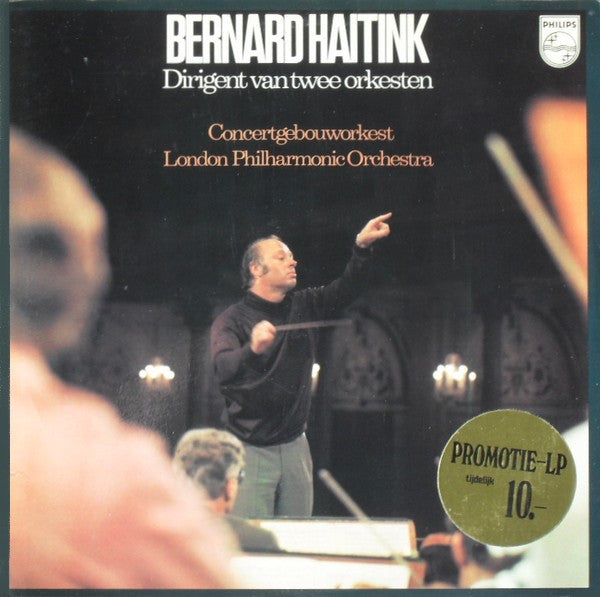 Bernard Haitink, Concertgebouworkest, London Philharmonic Orchestra : Dirigent Van Twee Orkesten (LP, Comp)