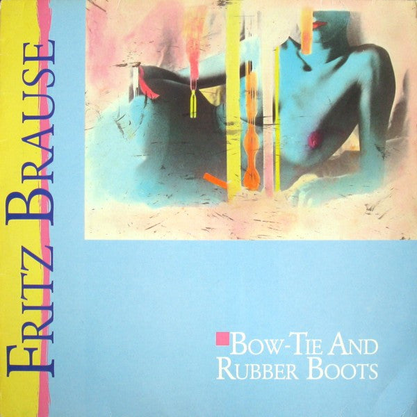 Fritz Brause : Bow-Tie And Rubber Boots (LP, Album)