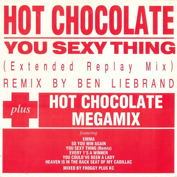 Hot Chocolate : You Sexy Thing (Extended Replay Mix) / Megamix (12", Maxi, P/Mixed)