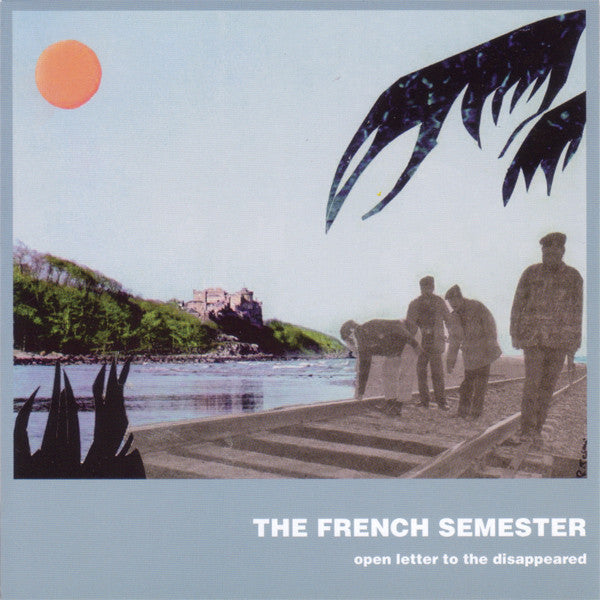 The French Semester : Open Letter To The Disappeared (CD, Album)