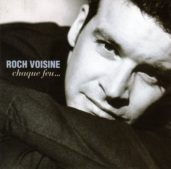 Roch Voisine : Chaque Feu... (CD, Album)