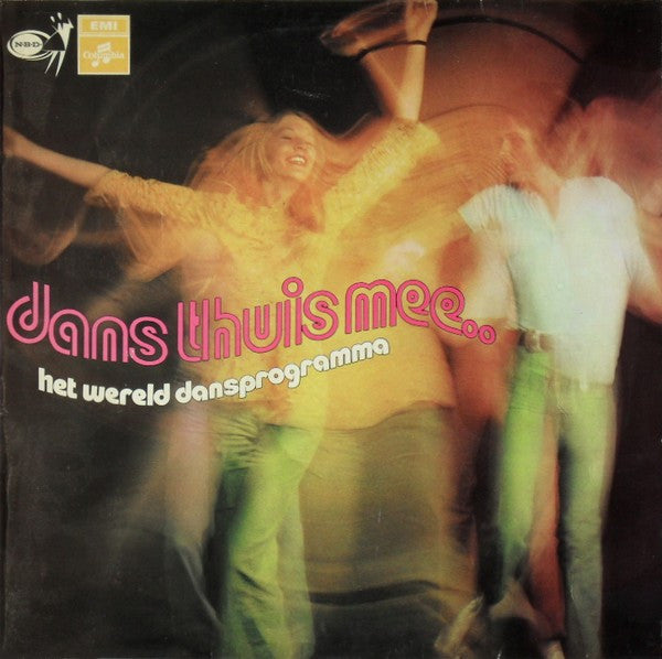 Various : Dans Thuis Mee.. Het Wereld Dansprogramma (LP)