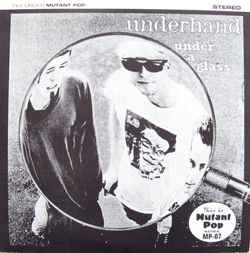 Underhand : Under A Glass (7", Single, Ltd, Whi)