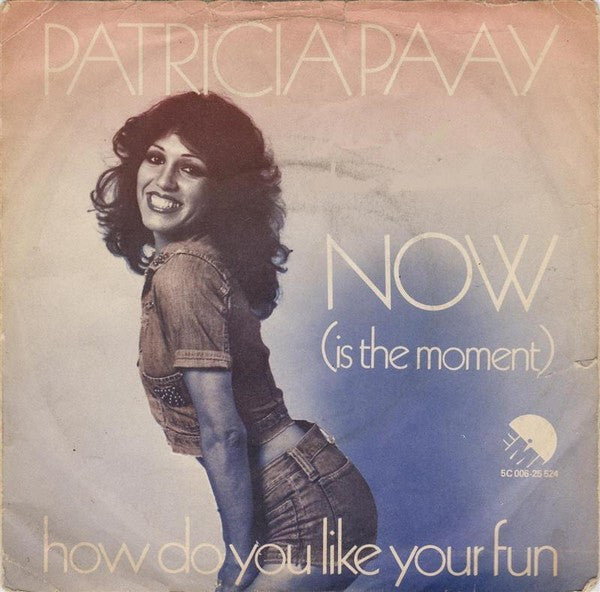 Patricia Paay : Now (Is The Moment) (7", Single)