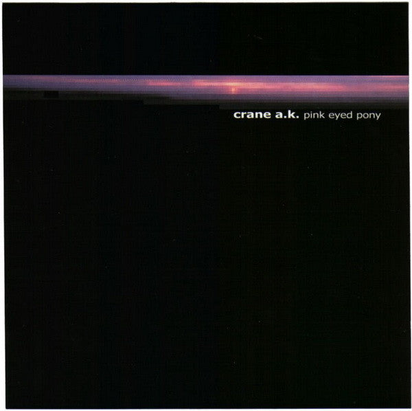 Crane A.K. : Pink Eyed Pony (CD, Album)