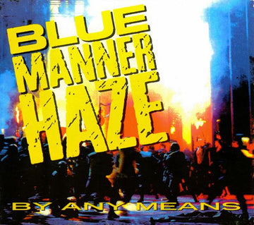 Blue Manner Haze : By Any Means (CD, MiniAlbum, Dig)