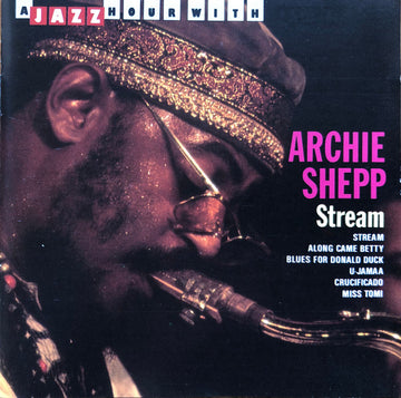 Archie Shepp : Stream (CD, Comp)