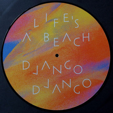 Django Django : Life's A Beach (10", Pic)