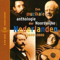 Various : Een Muzikale Anthologie der Noordelijke Nederlanden 1600 - 2000 (5xCD, Box)