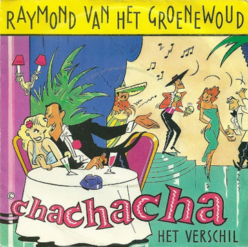 Raymond Van Het Groenewoud : Chachacha (7", Single)