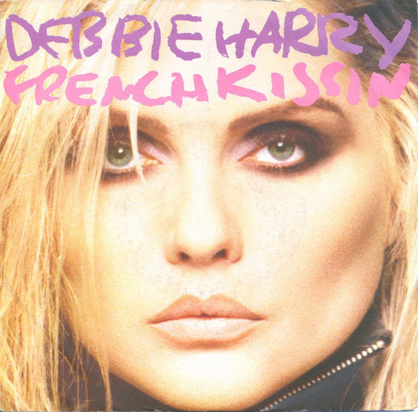 Deborah Harry : French Kissin (7", Single)