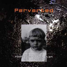 Perverted : Poetic Terrorism In An Era Of Grief (CD, Album)