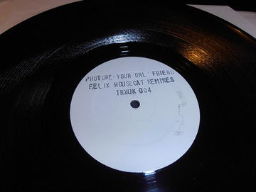 Phuture : Your Only Friend (Felix Da Housecat Remixes) (12", Promo, W/Lbl, Sta)