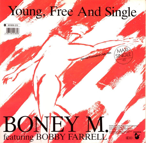 Boney M. Featuring Bobby Farrell : Young, Free And Single (Special Extended Club-Mix) (12", Maxi)