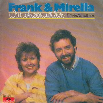 Frank & Mirella : Wat Ik Zou Willen (7", Single)