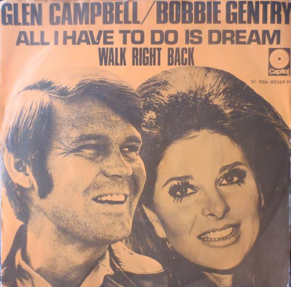 Bobbie Gentry And Glen Campbell : All I Have To Do Is Dream (7", Single)