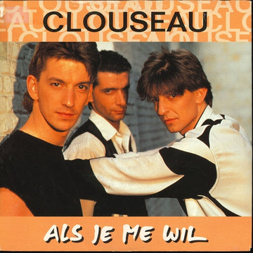 Clouseau : Als Je Me Wil (7", Single)