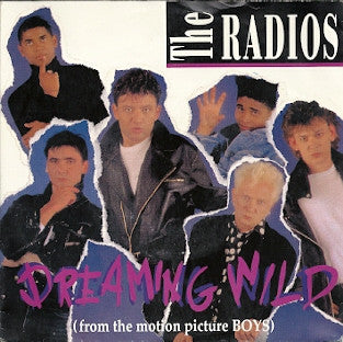 The Radios : Dreaming Wild (7", Single)