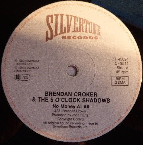 Brendan Croker And The 5 O'Clock Shadows : No Money At All (12", Single)