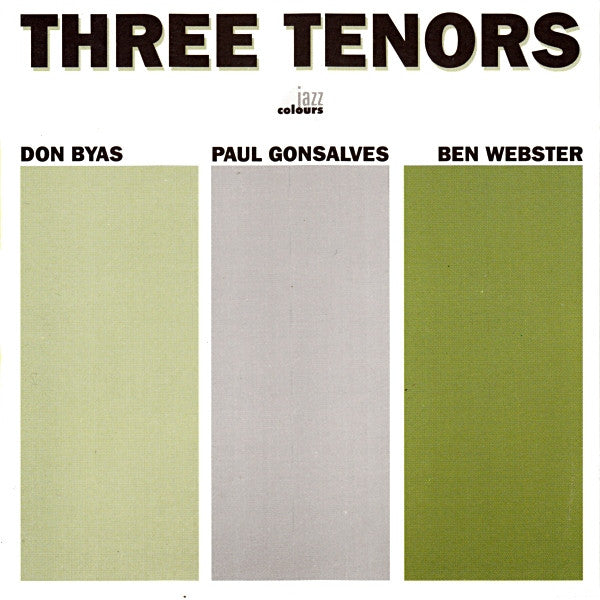 Don Byas / Paul Gonsalves / Ben Webster : Three Tenors (CD, Comp)